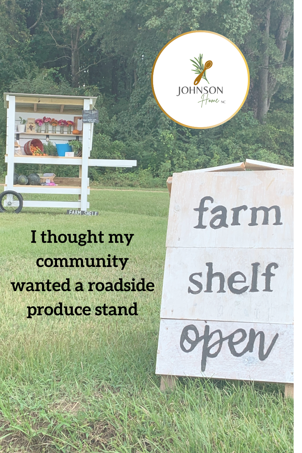 I thought my community wanted a roadside produce stand